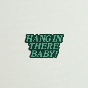 Hang In There Baby! Sticker