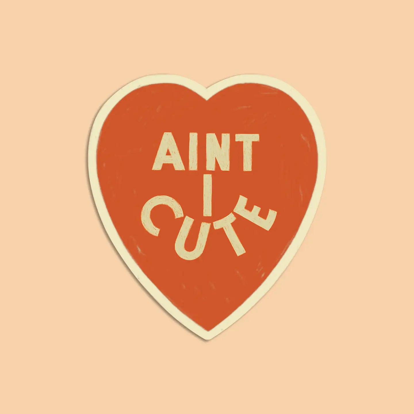 Vintage Ain’t I Cute Sticker